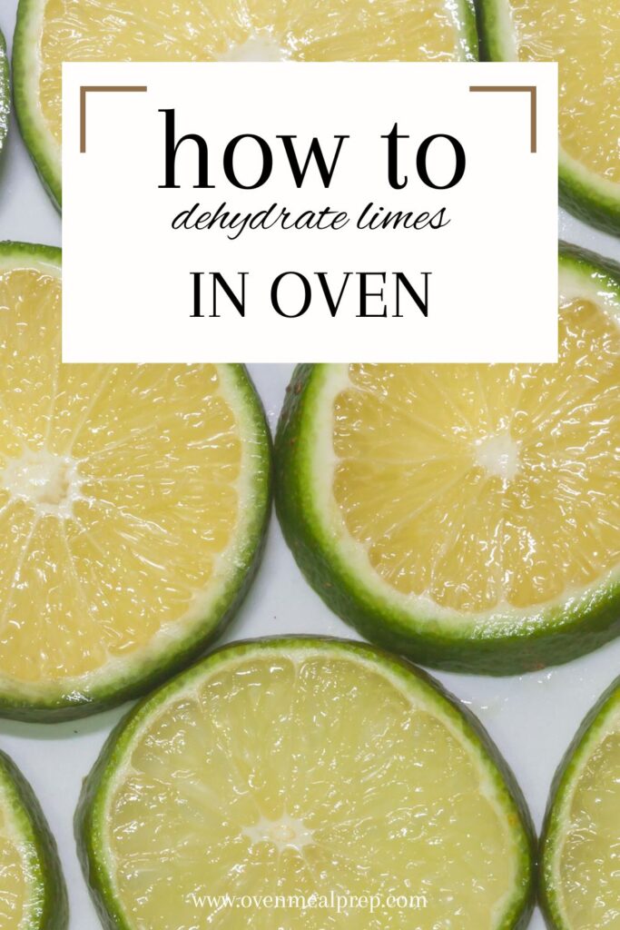 How to dehydrate limes in oven