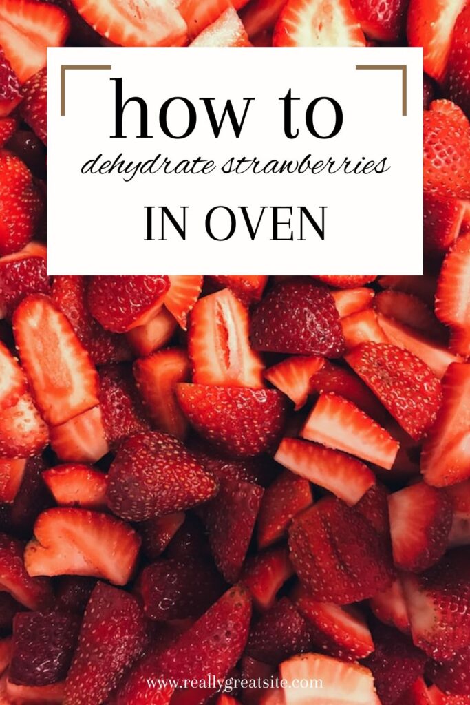 How to dehydrate strawberries in oven